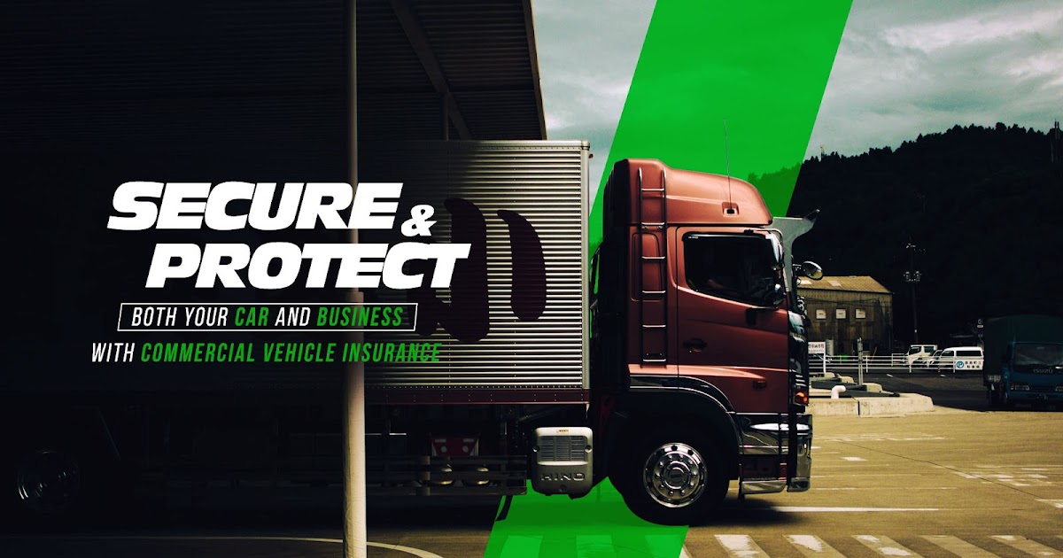 Secure and Protect Both Your Car and Business with Commercial Vehicle