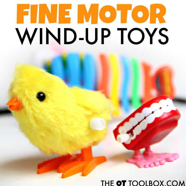 wind up fine motor activity Use wind-up toys to work on in-hand manipulation and other fine motor skills