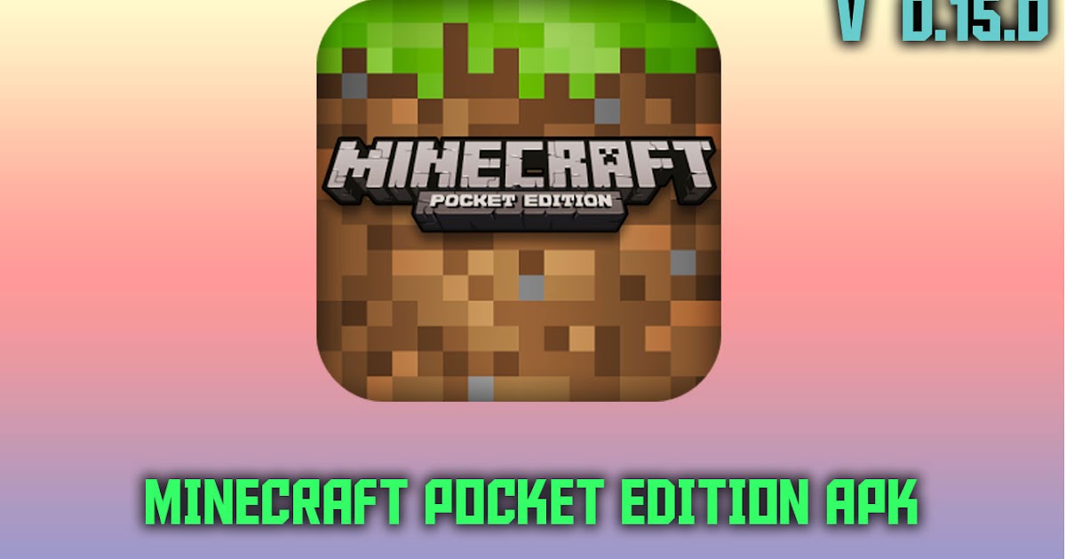 Download Minecraft Pocket Edition 0.15.0 Apk 2019