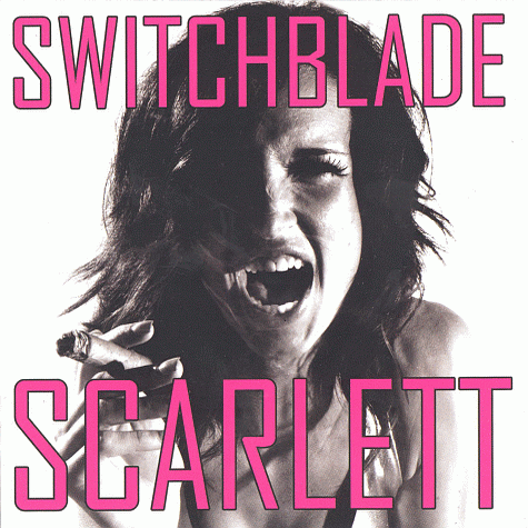 SWITCHBLADE SCARLETT - White Line Fever (2011)