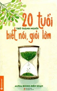 20 Tuổi Trở Thành Người Biết Nói, Giỏi Làm - Nhiều Tác Giả