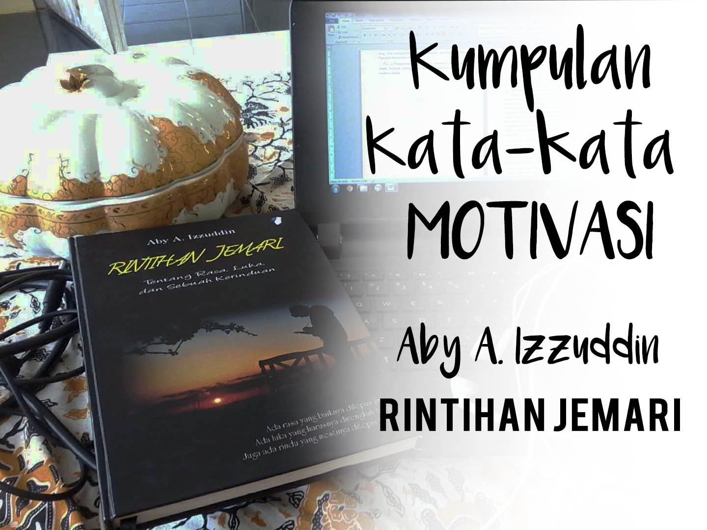 Kumpulan Kata Kata Motivasi Dari Aby A Izzudiin Terbaru Kumpulan Kata Kata Motivasi Dari Aby A Izzudiin Terbaru