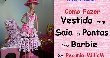 miniaturabarbieartesanatoemaispecuniamilliomcroche: DIY Croche Barbie - How  to Make - Tutorial / Passo a Passo do Vestido Com Saia de Pontas Para  Bonecas Com Pecunia MillioM