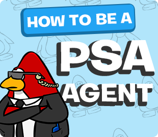 How to be a PSA Agent