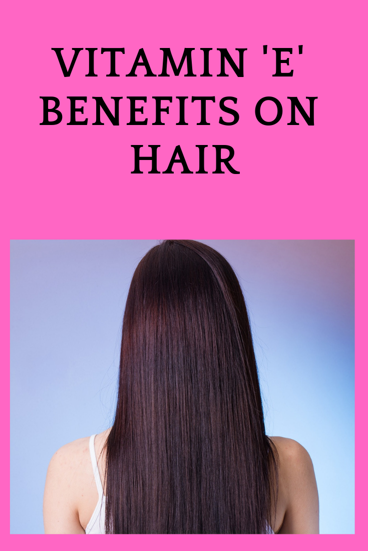 Vitamin E Benefits for Hair