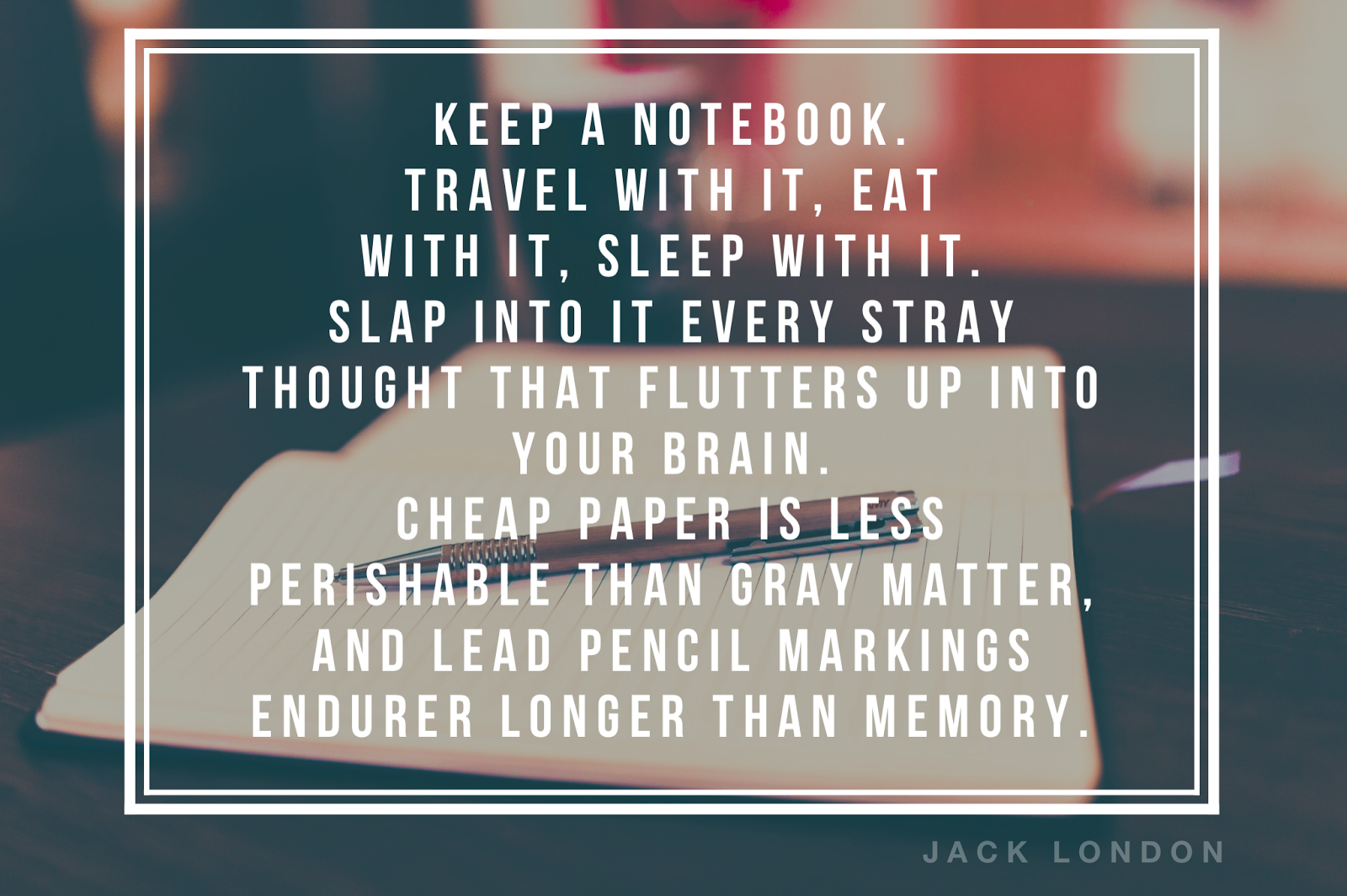 jack london notebook quote