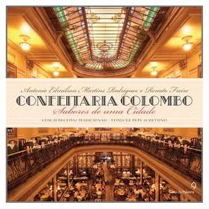 Confeitaria Colombo, sabores de uma cidade, livro com historia e receitas