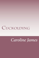Cuckolding by Caroline James