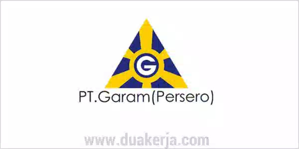 Rekrutmen BUMN PT Garam (Persero) untuk SMA/SMK Tahun 2019