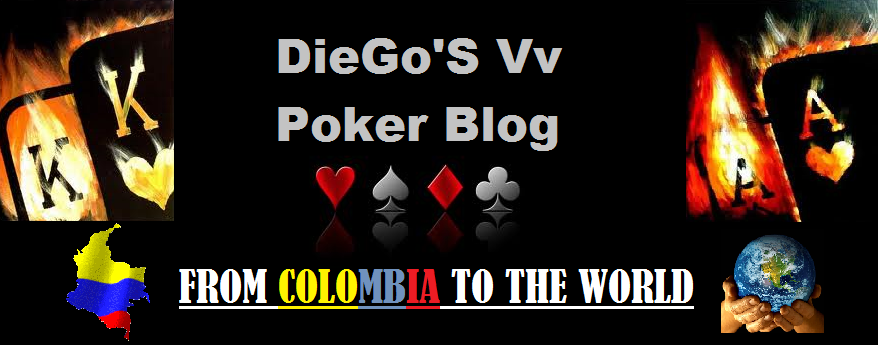 Diego vV Poker Blog -  From Colombia to the World
