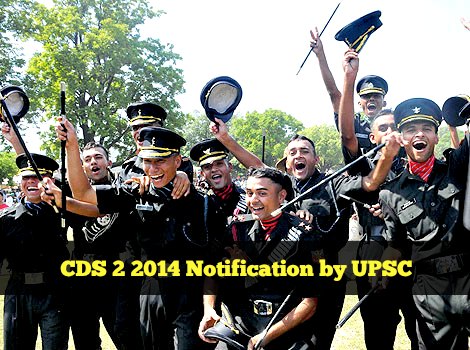 CDS 2 2014 Notification by UPSC
