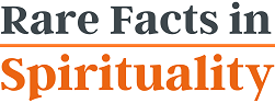 Rare Facts in Spirituality