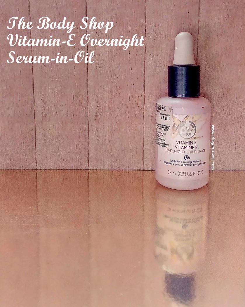 Review of The Body Shop’s Vitamin E Overnight SeruminOil Elegant Eves