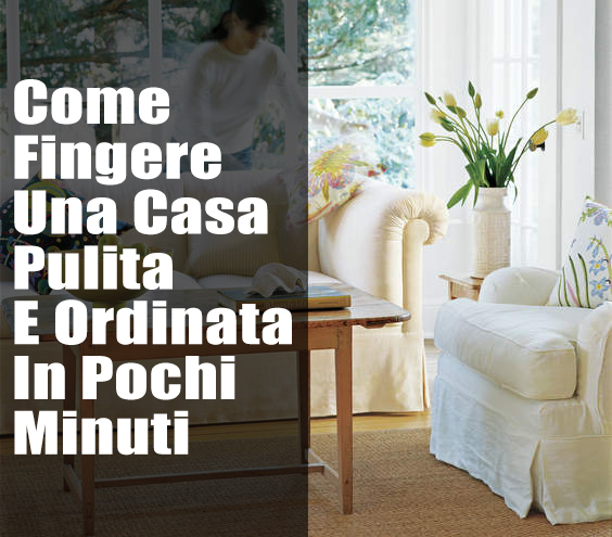 Come fingere una casa pulita e ordinata in pochi minuti ~ home ... Casa pulita e profumata