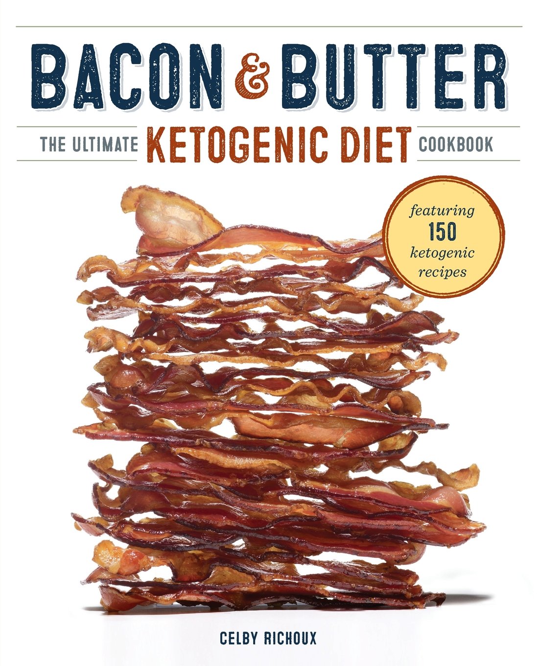 This Must Be The Place Bacon & Butter The Ultimate Ketogenic Diet