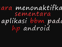 5 Cara Menonaktifkan BBM Tanpa Aplikasi Selamanya di Semua Android 5 Cara Menonaktifkan BBM Tanpa Aplikasi Selamanya di Semua Android