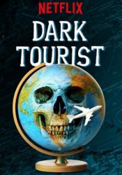 Dark Tourist Temporada 1 audio español Dark Tourist Temporada 1 audio español