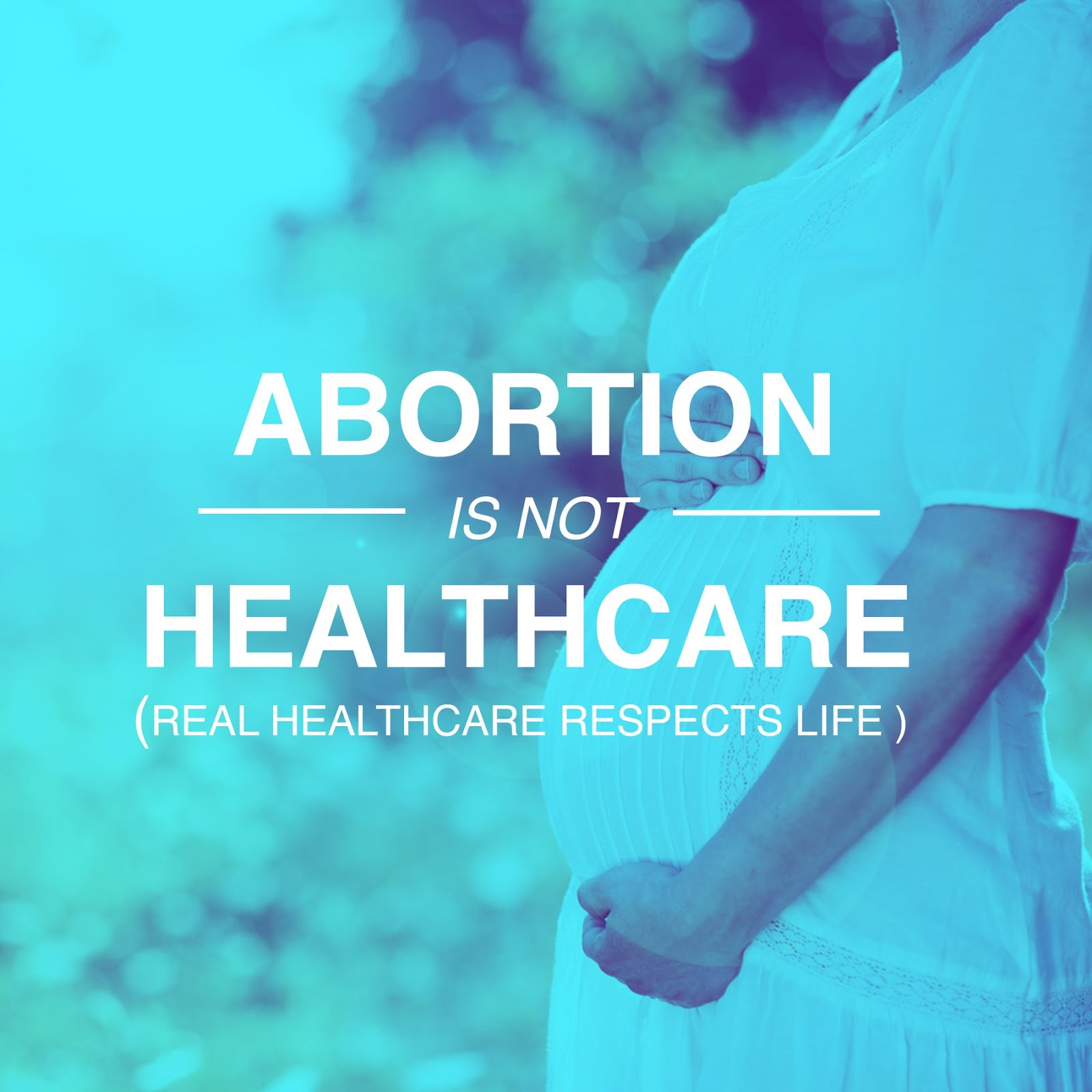 Abortion is NOT Healthcare