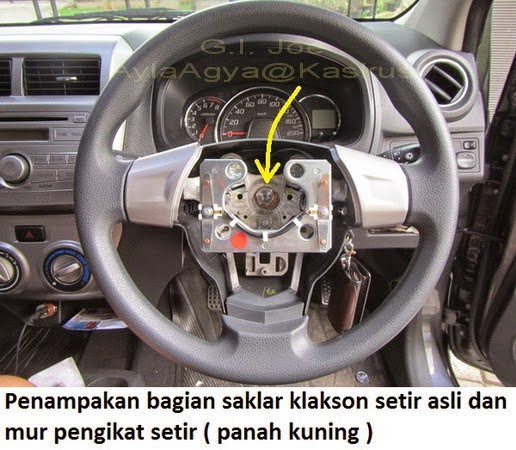 DIY melepas setir asli Ayla (tanpa air bag) {G.I. Joe}