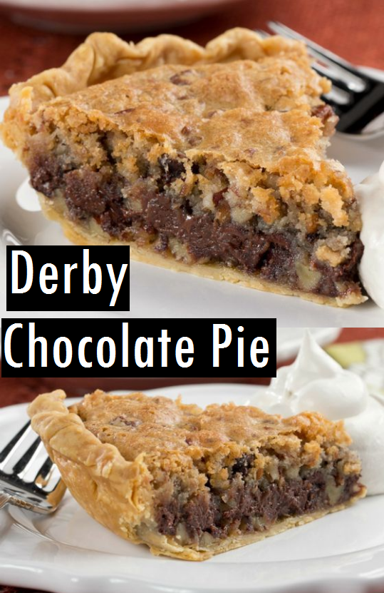 Derby Chocolate Pie - Dessert & Cake Recipes