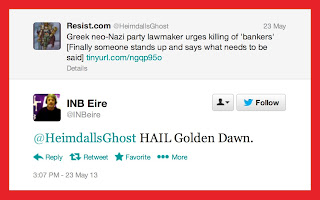 Resist.com: Greek neo-Nazi party lawmaker urges killing of 'bankers' [Finally someone stands up and says what needs to be said] INB Eire: HAIL Golden Dawn.