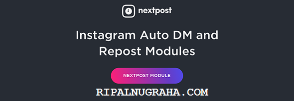 Free Download Modules Auto DM (Direct Message) to New Followers & Repost Modules For Nextpost Instagram