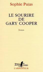 Le sourire de Gary Cooper, de Sophie Pujas Couverture de Le sourire de Gary Cooper, de Sophie Pujas
