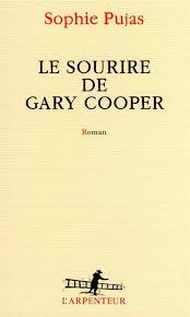 Le sourire de Gary Cooper, de Sophie Pujas Couverture de Le sourire de Gary Cooper, de Sophie Pujas
