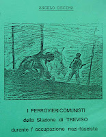 Angelo Decima, Relazione sull'attività dei ferrovieri comunisti di Treviso durante l'occupazione nazi-fascista