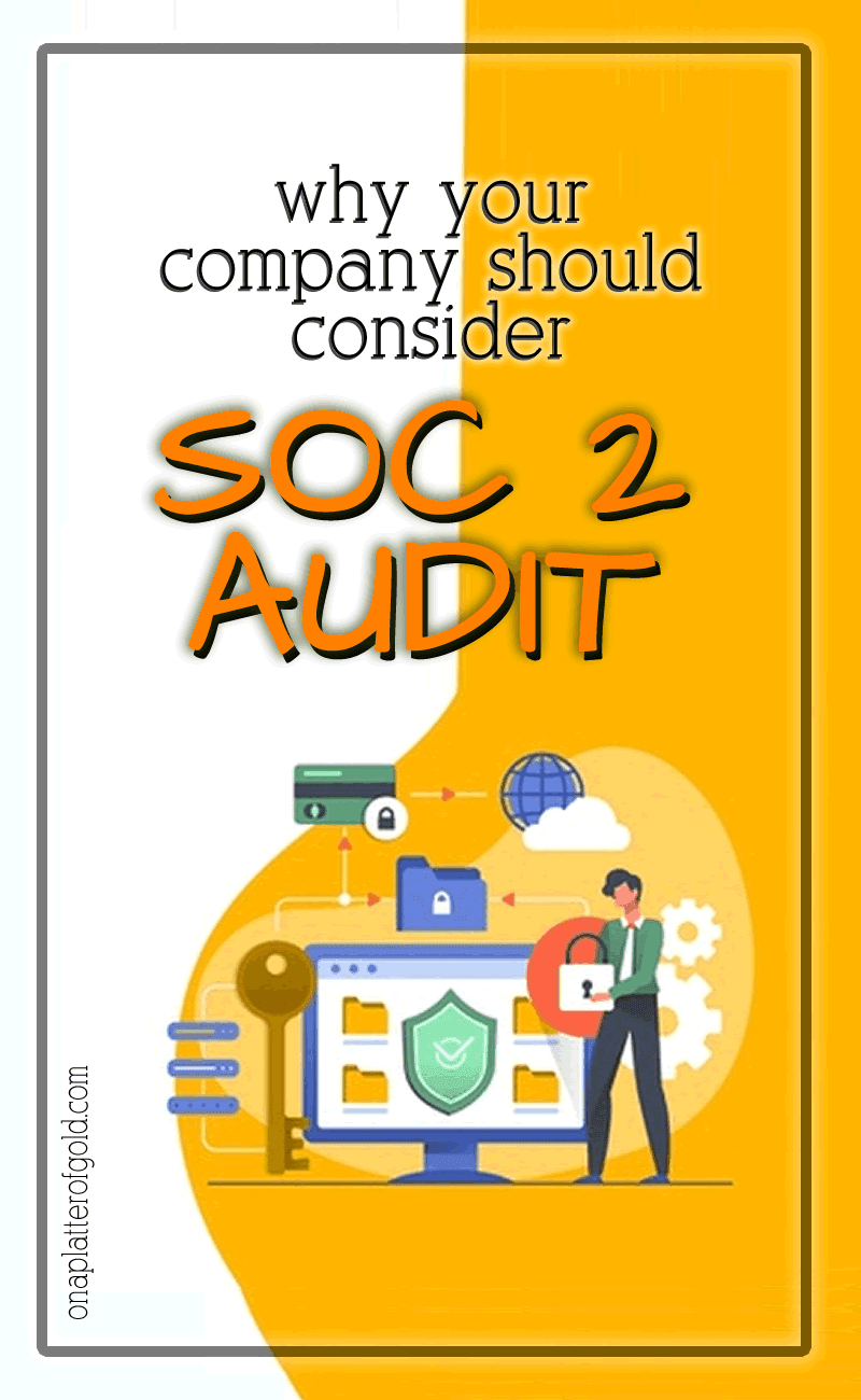 5 Reasons Why Your Company Should Undergo a SOC 2 Audit