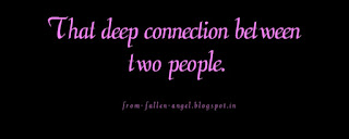 That deep connection between two people.