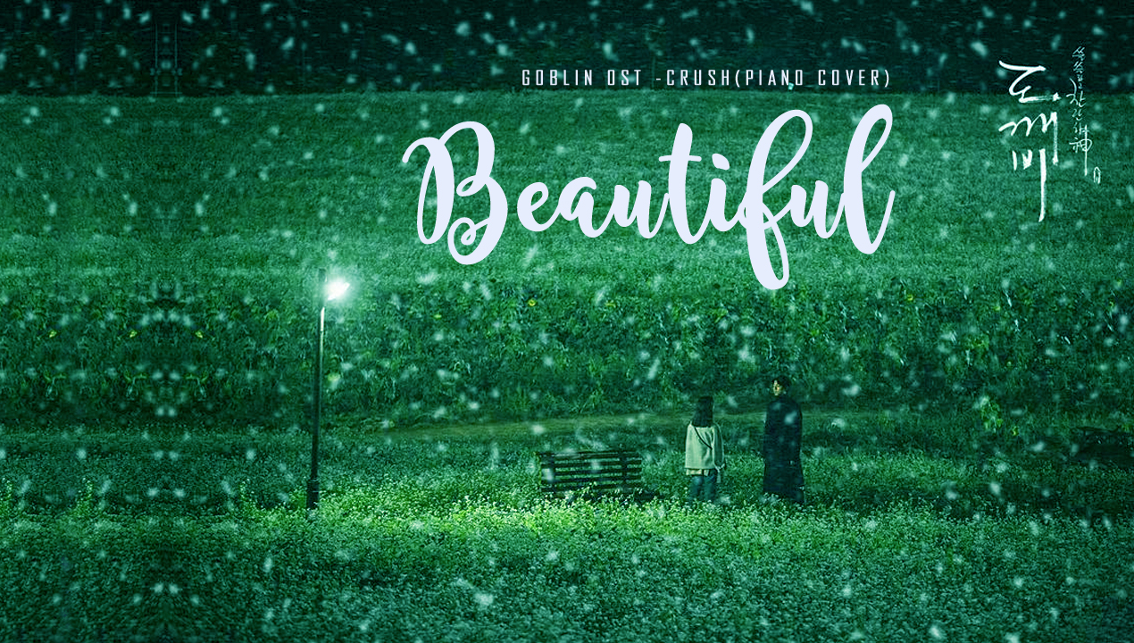 Goblin OST : Crush (크러쉬) - Beautiful ( Piano Cover ) - Vanny Cresentia