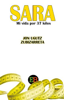 SARA: Mi Vida por 37 Kilos - Jon Zubizarreta Mentxaca