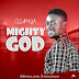 [Music] Mighty God Mp3 by Olumba [A Registered Nurse]