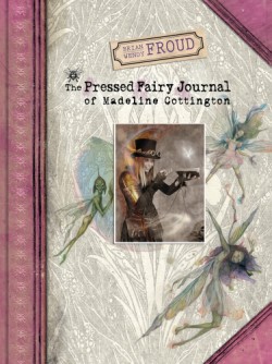 The Pressed Fairy Journal Of Madeline Cottington Book Review The Pressed Fairy Journal Of Madeline Cottington Book Review