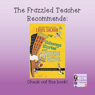 The Frazzled Teacher Recommends: Sideways Stories from Wayside School