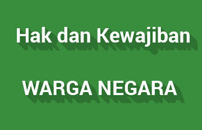 Inilah Hak dan Kewajiban Warga Negara dalam UUD 1945 Inilah Hak dan Kewajiban Warga Negara dalam UUD 1945