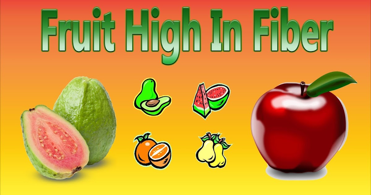 What Fruits High In Fiber Fruits Name