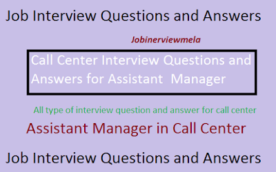 job interview questions and answers interview question for assistant manager