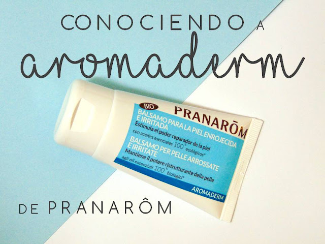 CONOCIENDO AROMADERM DE PRANARÔM CONOCIENDO AROMADERM DE PRANARÔM