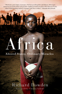 A New Book: AFRICA Altered States, Ordinary Miracles by RICHARD DOWDEN