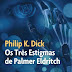 Relógio d'Água | "Os Três Estigmas de Palmer Eldritch" de Philip K. Dick 