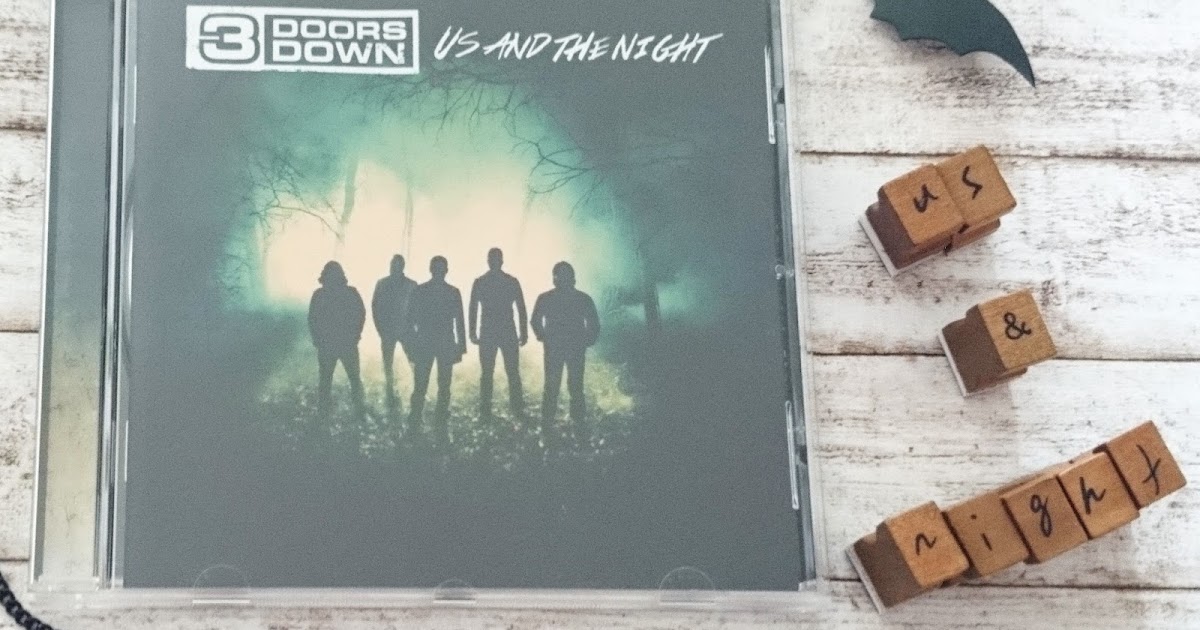 Lucciola Music Monday 3 Doors Down Us And The Night