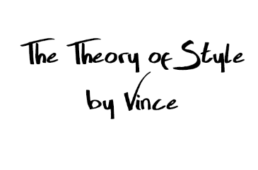 The Theory of Style by Vince