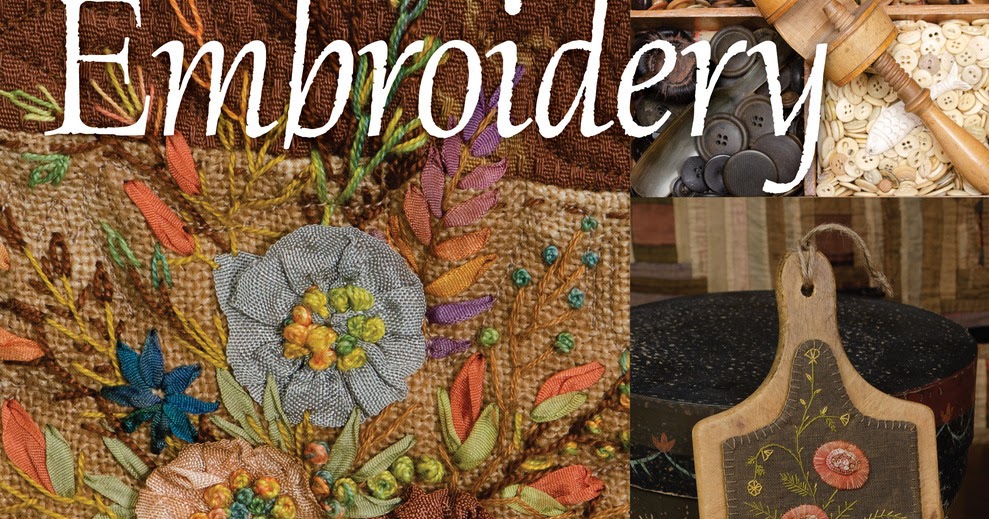 The Literate Quilter Blended Embroidery Combining Old & New Textiles