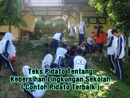 Teks Pidato Perihal Kebersihan Lingkungan Sekolah Referensi Pidato Terbaik