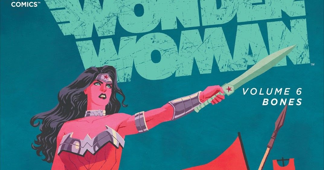 Fierce Divas & Femmes Fatales Review Wonder Woman Volume 6 Bones