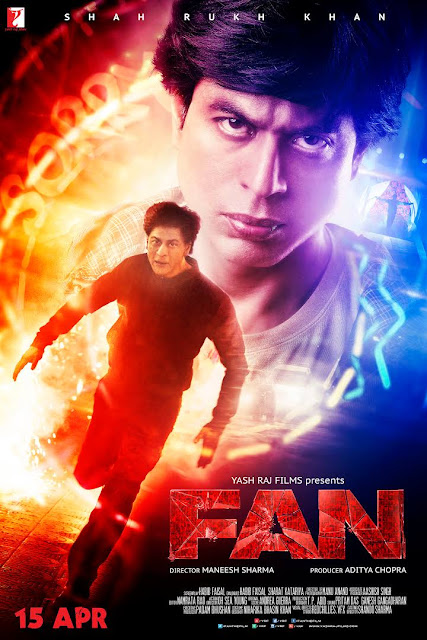 Fan, Movie Poster, Directed by Maneesh Sharma, starring Shah Rukh Khan