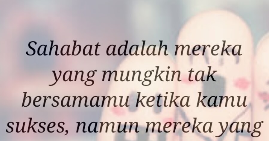 52+ Gambar Kata Kata Bijak Untuk Sahabat