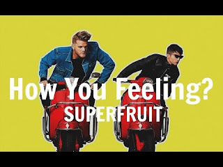 How You Feeling Lyrics -Superfruit Lyrics How You Feeling Lyrics -Superfruit Lyrics